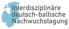 Interdisziplinäre deutsch-baltische Nachwuchstagung